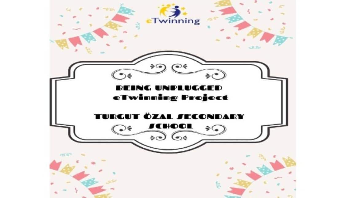 BEING UNPLUGGED eTwinning Project